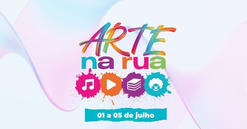 Confira a programação do Arte na Rua de 1º a 5 de julho